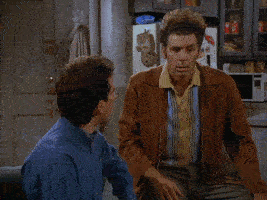 Jerry Seinfeld and his friend Kramer exiting the room saying "let's go!"